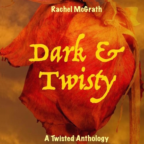 Dark & Twisty Rachel McGrath